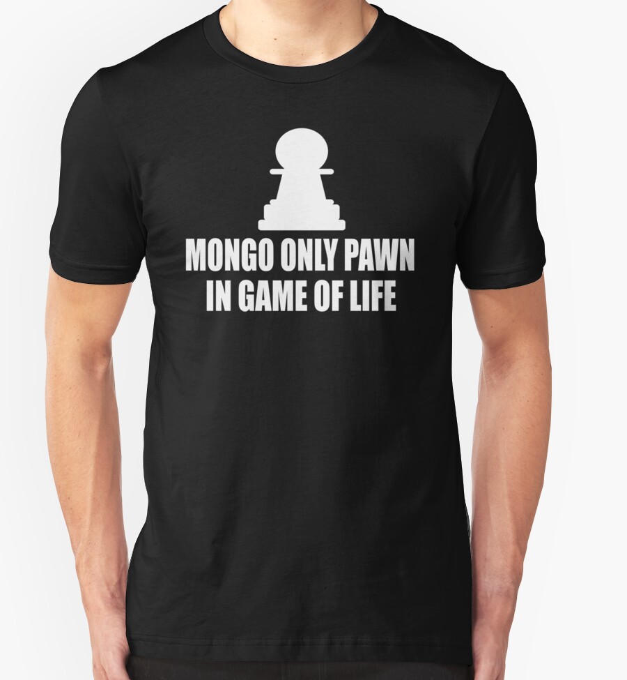 mongo just pawn in big game of life