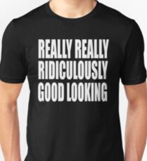 Zoolander Zitat - Wirklich wirklich lächerlich gut aussehend Slim Fit T-Shirt