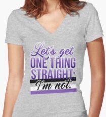 Let's Get One Thing Straight: I'm Not • Asexual Version • LGBTQ* Women's Fitted V-Neck T-Shirt