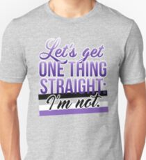 Let's Get One Thing Straight: I'm Not • Asexual Version • LGBTQ* Unisex T-Shirt