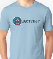 Hwætever! Unisex T-Shirt