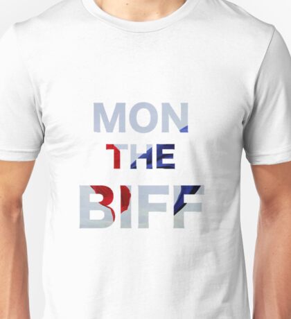 mon the biff t shirt