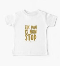 The Man Is Non-Stop | Hamilton Baby Tee