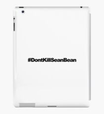 #DontKillSeanBean iPad Case/Skin