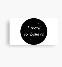 I want to believe Canvas Print