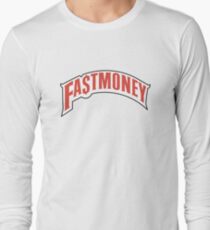 FAST MONEY RETCH Long Sleeve T-Shirt