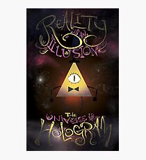 Reality is an Illusion - Bill Cipher Photographic Print