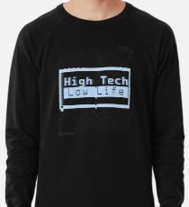High Tech, Low Life v.2 Lightweight Sweatshirt