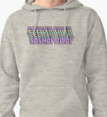 SASHAY AWAY Pullover Hoodie