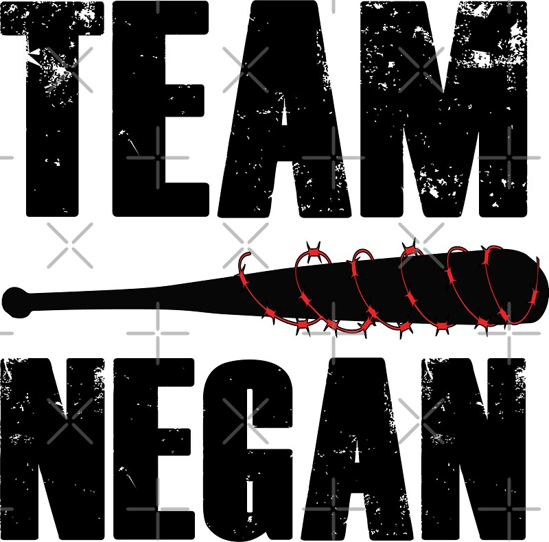 Team Negan Team Negan