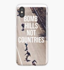 Bomb Hills Not Countries iPhone Case