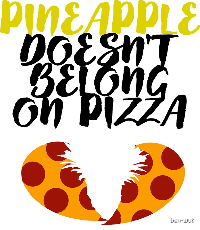 Why Pineapple Doesn T Belong On Pizza