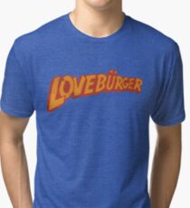 Loveburger Tri-blend T-Shirt