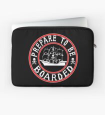 Prepare to be Boarded! Funny Pirate Ship Laptop Sleeve