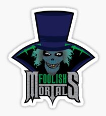 Foolish Mortals Sticker