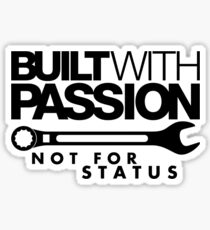 Built with passion Not for status (4) Sticker