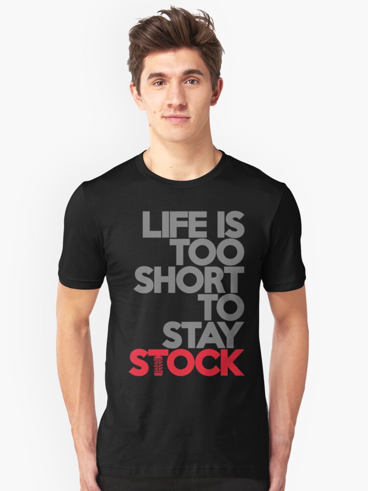 Life Is Too Short To Stay Stock 1 T Shirts And Hoodies By Plandesigner Redbubble