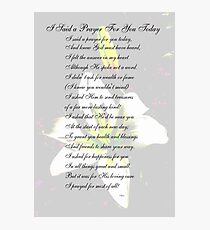 I Said a Prayer For You Today Photographic Print