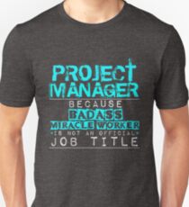 Project Manager Unisex T-Shirt
