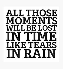 Tears In Rain Blade Runner Cool Quote Movie Sci Fi Photographic Print