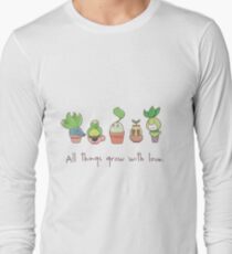ALL THINGS GROW WITH LOVE Long Sleeve T-Shirt