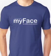 myFace - The Offline Social Network Unisex T-Shirt