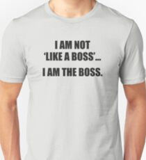 Camiseta ajustada I Am Not Like A Boss... I Am The Boss.