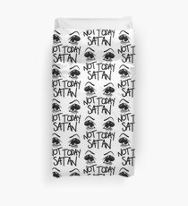 Not today Satan Duvet Cover