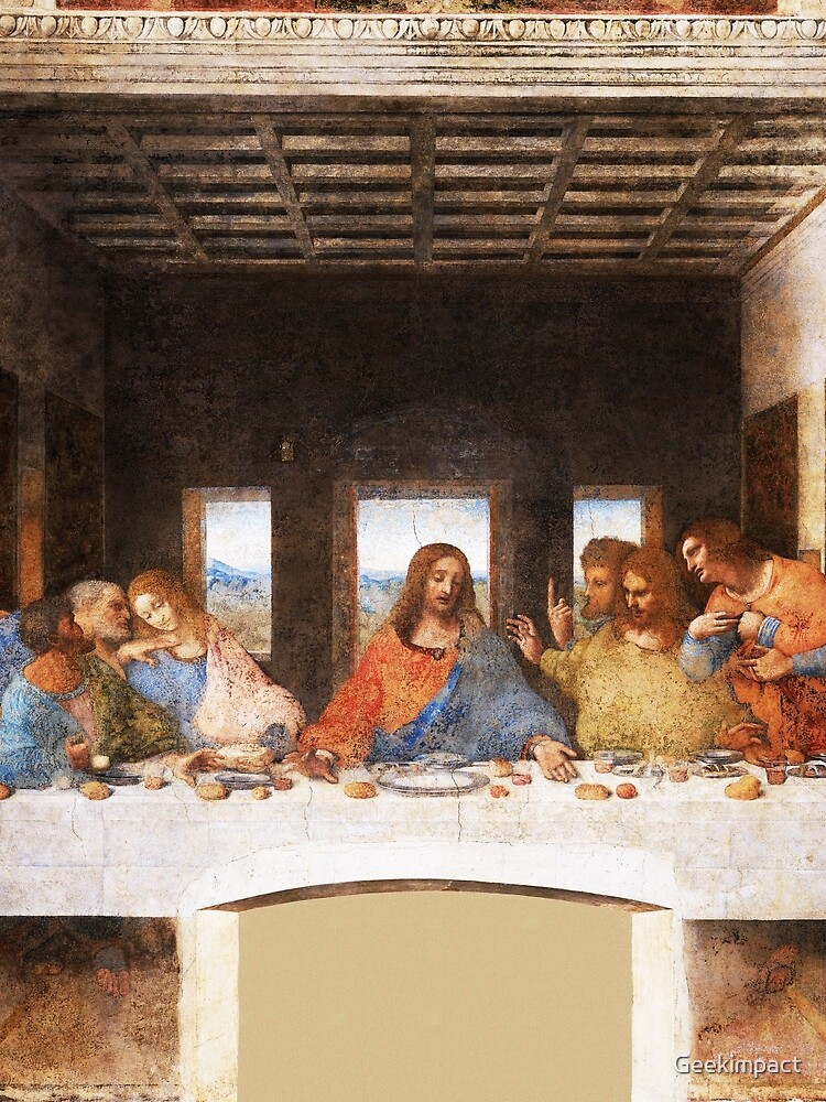 The Last Supper by Leonardo Da Vinci by Geekimpact