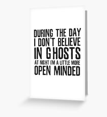 Ghosts Funny Supernatural Cool Quote Humor Greeting Card