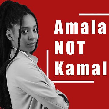 Redbubble for Amala Sale Graphic by | NOT VanoxGraphics Kamala\
