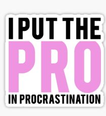 Procrastination Sticker