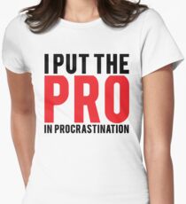 Procrastination Women's Fitted T-Shirt