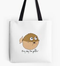 Erry Day I'm Pufflin Tote Bag