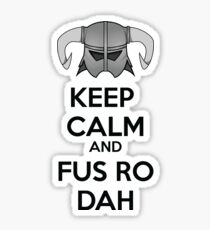 Keep Fus Ro Dah Sticker