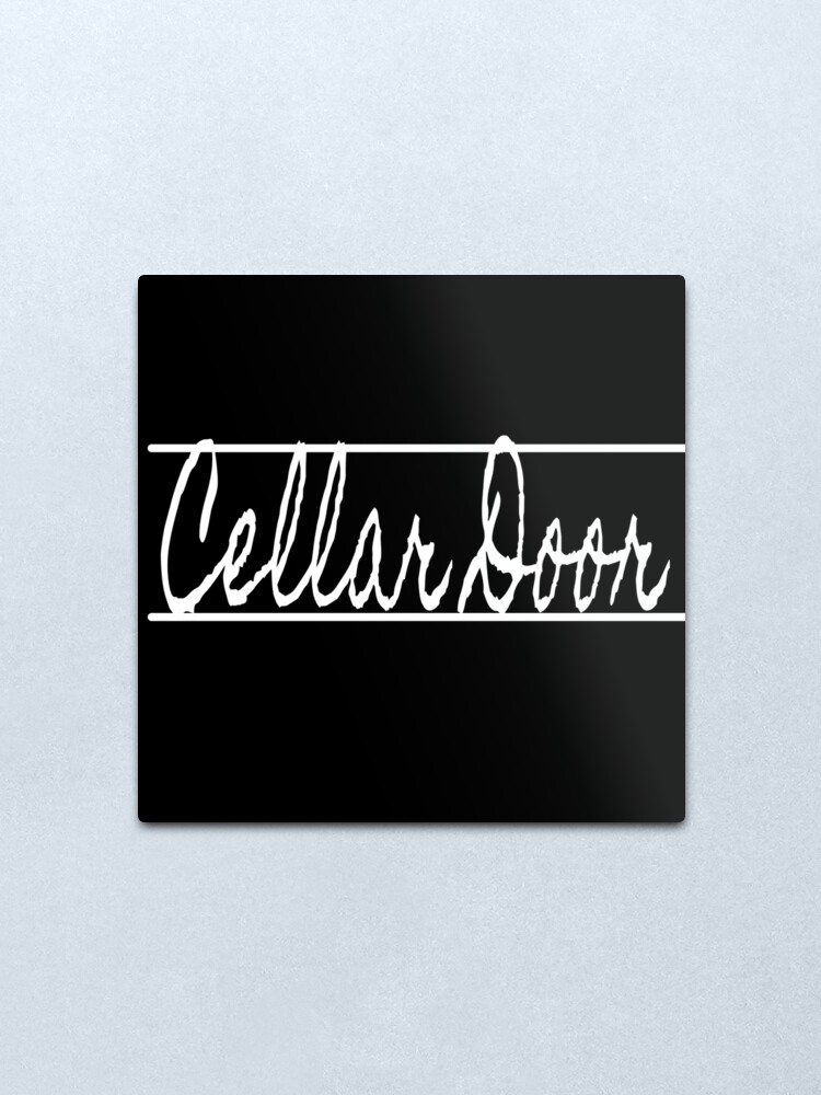 Cellar Door Metal Print By Movie Shirts Redbubble