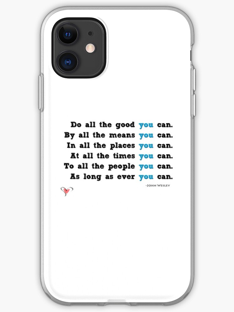 John Wesley Do All The Good Iphone Case Cover By Odegardmarkets Redbubble