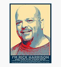 I'm Rick Harrison Photographic Print