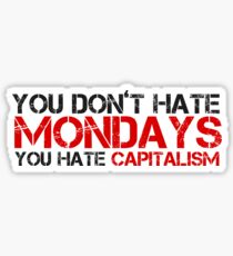 Mondays Capitalism Political Quote Sticker