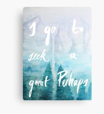 I Go To Seek A Great Perhaps Canvas Print