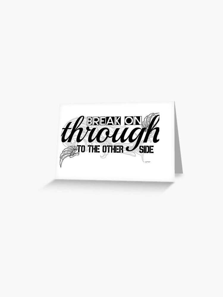 The Doors Break On Through Lyrics Greeting Card By Sago Design