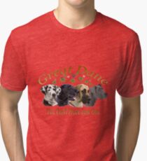 Great Dane Cant Have Just One Tri-blend T-Shirt