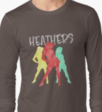 Heathers Long Sleeve T-Shirt