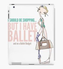 Ballet Budget Problems iPad Case/Skin