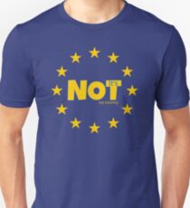 EU is not my country anti european union Slim Fit T-Shirt