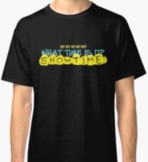 Wie spät ist es? Show Time! Classic T-Shirt