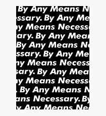 Supreme By Any Means Necessary Photographic Print