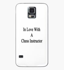 In Love With A Chess Instructor Case/Skin for Samsung Galaxy