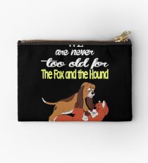 We Are Never Too Old For The Fox And The Hound T-shirts Studio Pouch