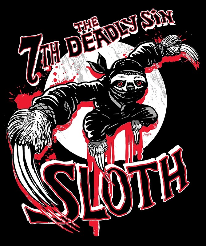 "Ninja Sloth 7 Deadly Sins" Posters by Slothorama | Redbubble